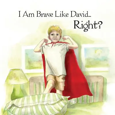 Ich bin mutig wie David, oder? - I Am Brave Like David Right?