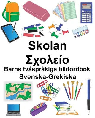 Schwedisch-Griechisch School/Σχολείο Zweisprachiges Bilderbuch für Kinder - Svenska-Grekiska Skolan/Σχολείο Barns tvsprkiga bildordbok