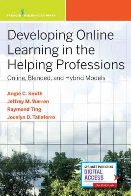 Entwicklung des Online-Lernens in den helfenden Berufen: Online-, Blended- und Hybrid-Modelle - Developing Online Learning in the Helping Professions: Online, Blended, and Hybrid Models