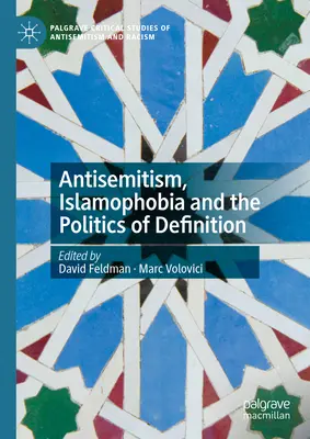 Antisemitismus, Islamophobie und die Politik der Definition - Antisemitism, Islamophobia and the Politics of Definition