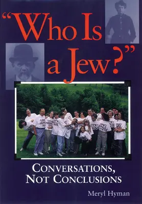 Wer ist ein Jude? Gespräche, nicht Schlussfolgerungen - Who Is a Jew?: Conversations, Not Conclusions