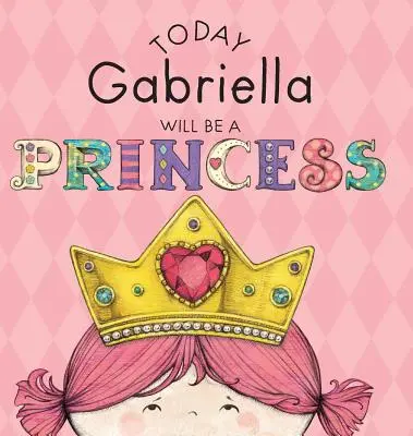 Heute wird Gabriella eine Prinzessin sein - Today Gabriella Will Be a Princess