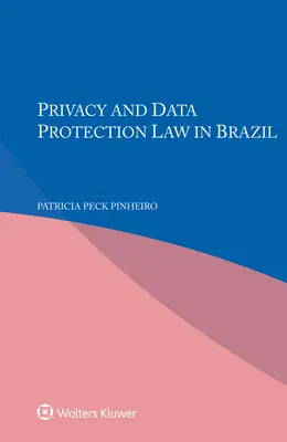 Privatsphäre und Datenschutzrecht in Brasilien - Privacy and Data Protection Law in Brazil