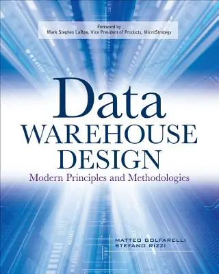 Data-Warehouse-Entwurf: Moderne Prinzipien und Methodologien - Data Warehouse Design: Modern Principles and Methodologies