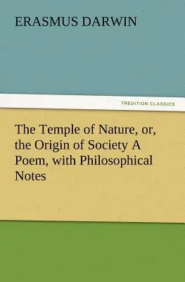 Der Tempel der Natur, oder der Ursprung der Gesellschaft ein Gedicht, mit philosophischen Anmerkungen - The Temple of Nature, Or, the Origin of Society a Poem, with Philosophical Notes