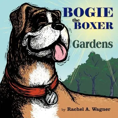 Bogie der Boxer: Gärten - Bogie the Boxer: Gardens