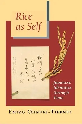 Reis als Selbst: Japanische Identitäten im Wandel der Zeit - Rice as Self: Japanese Identities Through Time