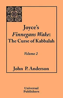 Joyce's Finnegans Wake: Der Fluch der Kabbala: Band 2 - Joyce's Finnegans Wake: The Curse of Kabbalah: Volume 2