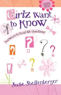 Girlz Want to Know: Antworten auf Fragen aus dem wahren Leben - Girlz Want to Know: Answers to Real Life Questions