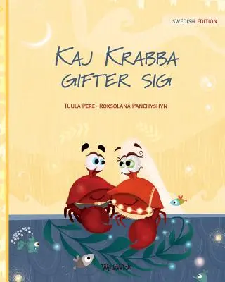 Kaj Krabba gifter sig: Schwedische Ausgabe von Colin the Crab Gets Married - Kaj Krabba gifter sig: Swedish Edition of Colin the Crab Gets Married