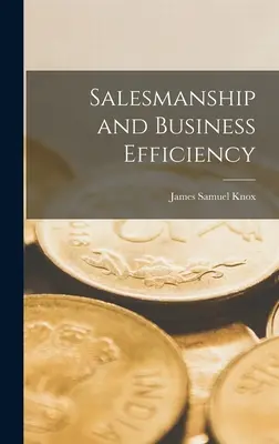 Verkaufskunst und Business-Effizienz - Salesmanship and Business Efficiency
