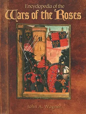 Enzyklopädie der Rosenkriege - Encyclopedia of the Wars of the Roses