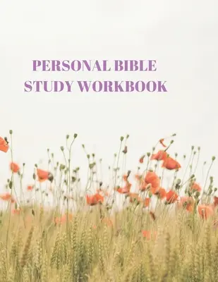 Personal Bible Study Workbook: 116 Seiten für die Schrift und das Studium formatiert! - Personal Bible Study Workbook: 116 Pages Formated for Scripture and Study!