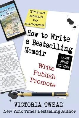 Wie man einen Memoiren-Bestseller schreibt - LARGE PRINT: Drei Schritte - Schreiben, Veröffentlichen, Vermarkten - How to Write a Bestselling Memoir - LARGE PRINT: Three Steps - Write, Publish, Promote