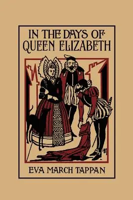 In den Tagen der Königin Elisabeth (Yesterday's Classics) - In the Days of Queen Elizabeth (Yesterday's Classics)