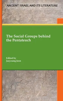 Die sozialen Gruppen hinter dem Pentateuch - The Social Groups behind the Pentateuch