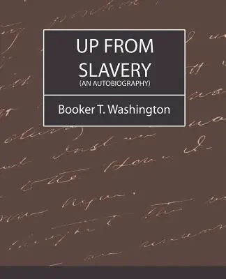 Raus aus der Sklaverei (eine Autobiographie) - Up from Slavery (an Autobiography)