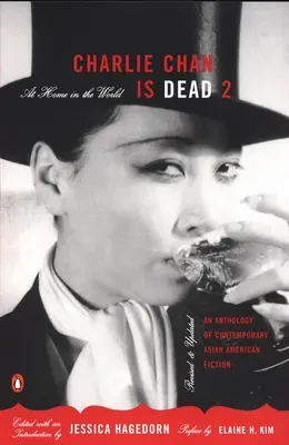 Charlie Chan ist tot 2: Zu Hause in der Welt: Eine Anthologie zeitgenössischer asiatisch-amerikanischer Belletristik - Charlie Chan Is Dead 2: At Home in the World: An Anthology of Contemporary Asian American Fiction
