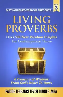 Distinguished Wisdom stellt vor. . . Lebendige Sprüche - Bd. 3: Über 530 neue Weisheitseinsichten für die heutige Zeit - Distinguished Wisdom Presents. . . Living Proverbs-Vol. 3: Over 530 New Wisdom Insights For Contemporary Times