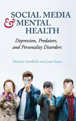 Soziale Medien und psychische Gesundheit: Depressionen, Raubtiere und Persönlichkeitsstörungen - Social Media and Mental Health: Depression, Predators, and Personality Disorders