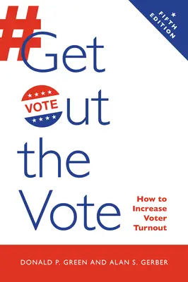 Get Out the Vote: Wie man die Wahlbeteiligung erhöht - Get Out the Vote: How to Increase Voter Turnout