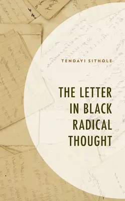 Der Brief im schwarzen radikalen Denken - The Letter in Black Radical Thought