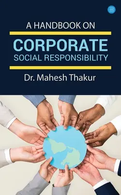 Ein Handbuch zur sozialen Verantwortung von Unternehmen - A Handbook On Corporate Social Responsibility