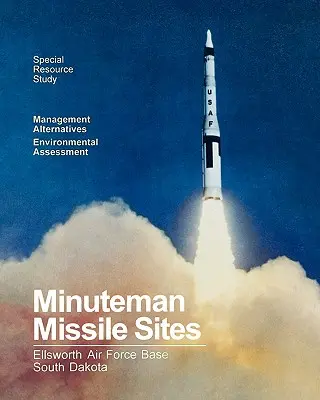 Minuteman-Raketenstandorte - Minuteman Missile Sites