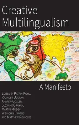 Kreative Mehrsprachigkeit: Ein Manifest - Creative Multilingualism: A Manifesto