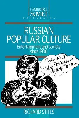 Russische Populärkultur: Unterhaltung und Gesellschaft seit 1900 - Russian Popular Culture: Entertainment and Society Since 1900