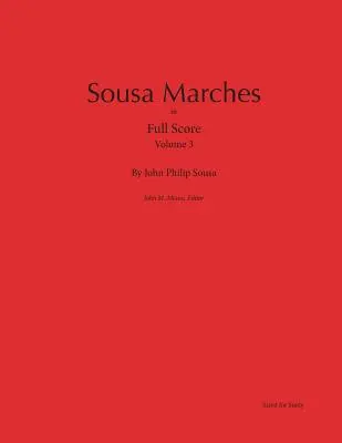 Sousa-Marschmusik in Partitur: Band 3 - Sousa Marches in Full Score: Volume 3