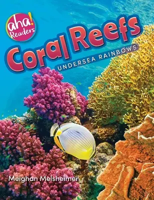 Korallenriffe: Regenbögen unter Wasser - Coral Reefs: Undersea Rainbows