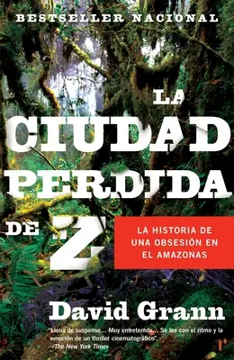 La ciudad perdida de Z / Die verlorene Stadt von Z = Die verlorene Stadt von Z - La ciudad perdida de Z / The Lost City of Z = The Lost City of Z