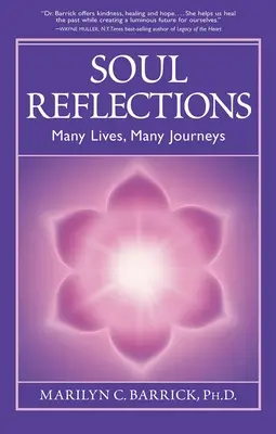 Seelen-Reflexionen: Viele Leben, viele Reisen - Soul Reflections: Many Lives, Many Journeys