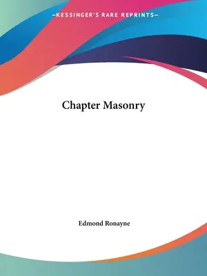 Kapitel Freimaurerei - Chapter Masonry