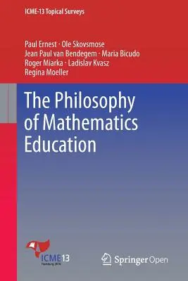 Die Philosophie des Mathematikunterrichts - The Philosophy of Mathematics Education