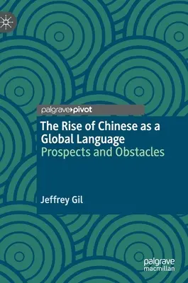 Der Aufstieg des Chinesischen als globale Sprache: Aussichten und Hindernisse - The Rise of Chinese as a Global Language: Prospects and Obstacles