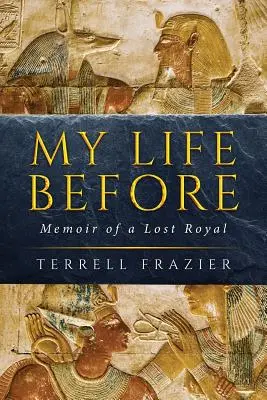 Mein früheres Leben: Memoiren eines verlorenen Königs - My Life Before: Memoir of a Lost Royal