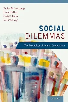 Soziale Dilemmas: Die Psychologie der menschlichen Zusammenarbeit - Social Dilemmas: The Psychology of Human Cooperation