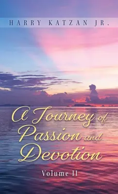 Eine Reise voller Leidenschaft und Hingabe Band 2 - A Journey of Passion and Devotion Volume 2