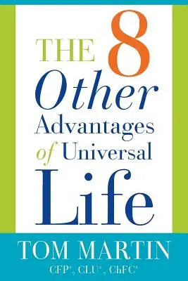 Die acht anderen Vorteile des Universellen Lebens - The Eight Other Advantages of Universal Life