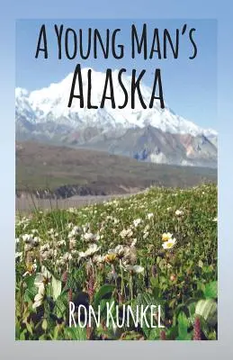 Das Alaska eines jungen Mannes - A Young Man's Alaska