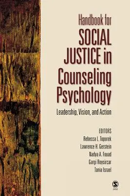 Handbuch für soziale Gerechtigkeit in der Beratungspsychologie: Führung, Vision und Aktion - Handbook for Social Justice in Counseling Psychology: Leadership, Vision, and Action