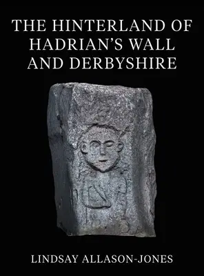 Das Hinterland von Hadrian's Wall und Derbyshire - The Hinterland of Hadrian's Wall and Derbyshire