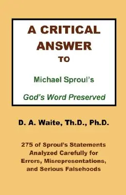 Eine kritische Antwort auf Michael Sprouls Gottes Wort ist bewahrt - A Critical Answer to Michael Sproul's God's Word Preserved