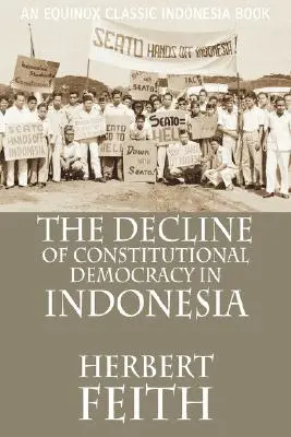 Der Niedergang der konstitutionellen Demokratie in Indonesien - The Decline of Constitutional Democracy in Indonesia