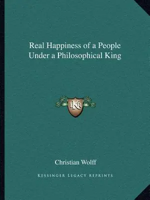 Das wahre Glück eines Volkes unter einem philosophischen König - Real Happiness of a People Under a Philosophical King