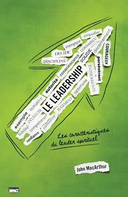 Le leadership (Das Buch über Leiterschaft): Les caractristiques du leader spirituel - Le leadership (The Book on Leadership): Les caractristiques du leader spirituel