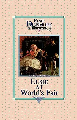 Elsie auf der Weltausstellung, Buch 20 - Elsie at the World's Fair, Book 20