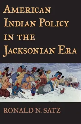 Amerikanische Indianerpolitik in der Jacksonianischen Ära - American Indian Policy in the Jacksonian Era